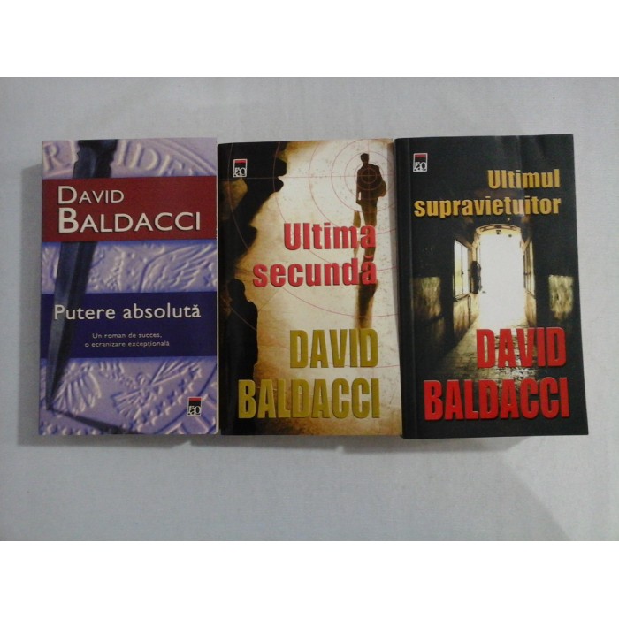    3 carti: Putere absoluta / Ultimul supravietuitor /  Ultima secunda  -  David  BALDACCI  